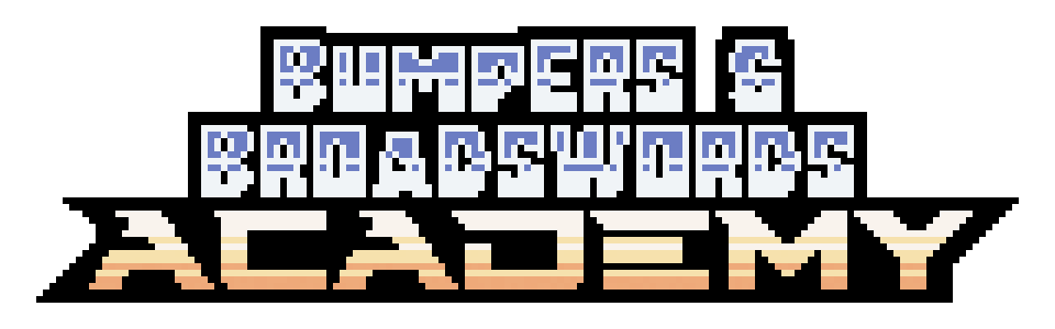 BUMPERS & BROADSWORDS ACADEMY