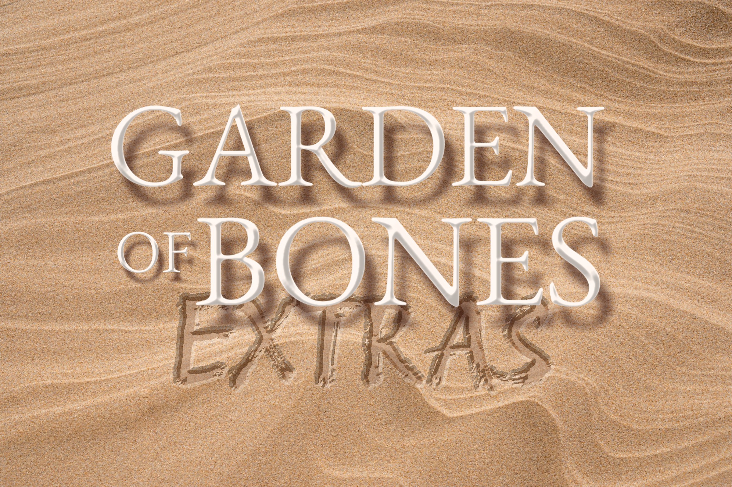 Cover image for Garden of Bones [Extras]