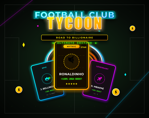 Football Club Tycoon - Road to Billionaire !