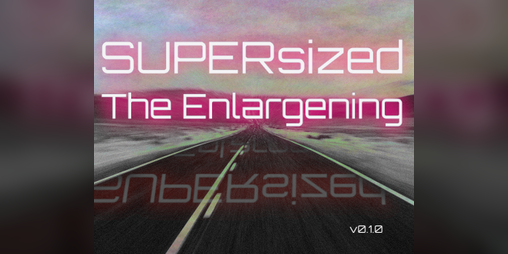 Cover image for SUPERsized: The Enlargening