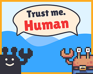 Trust me. Human