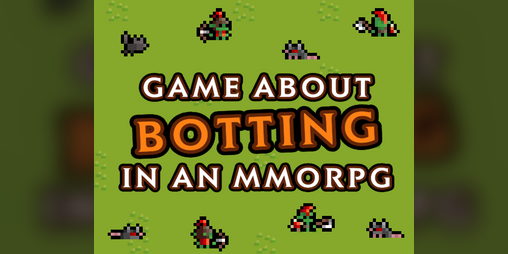 Cover image for Game About Botting in an MMORPG