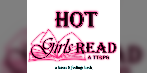 Cover image for Hot Girls Read: A Lasers & Feelings Hack
