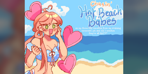 Cover image for Chasin' hot beach babes on my three-day vacation from my draining corporate job