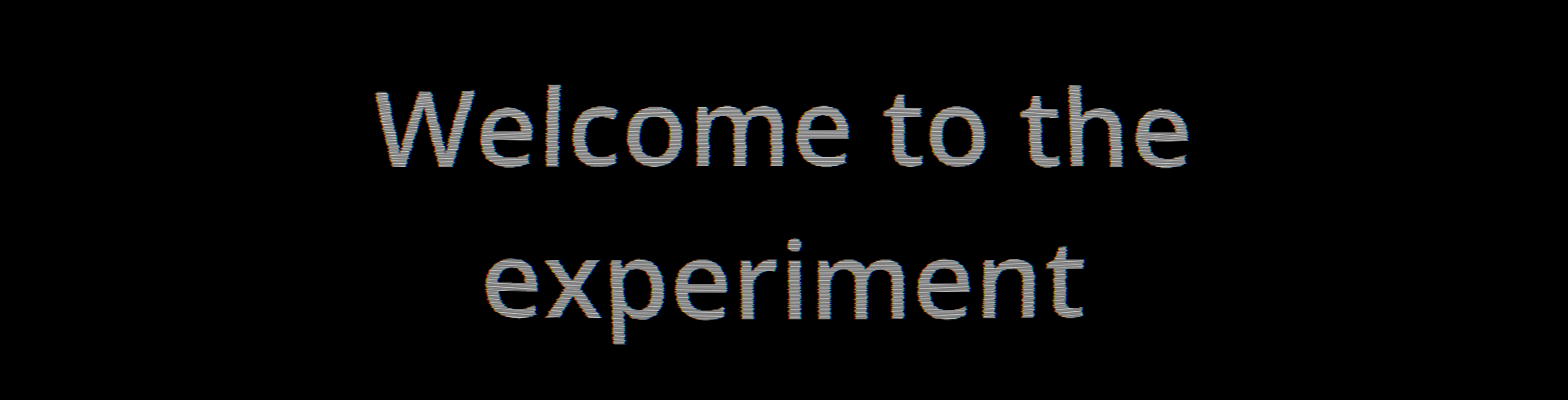 The Experiment