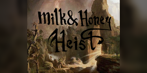 Cover image for Milk and Honey Heist