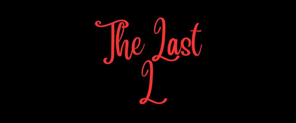 The Last L