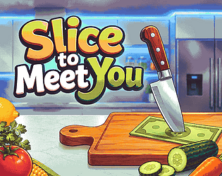 Slice To Meet You