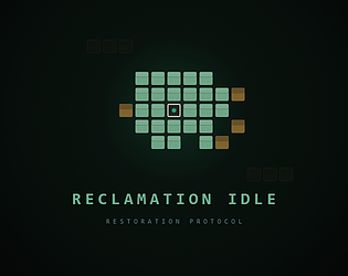 Reclamation Idle : REprototyped