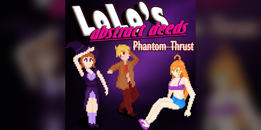 Cover image for LoLos Abstract Deeds: Phantom Thrust
