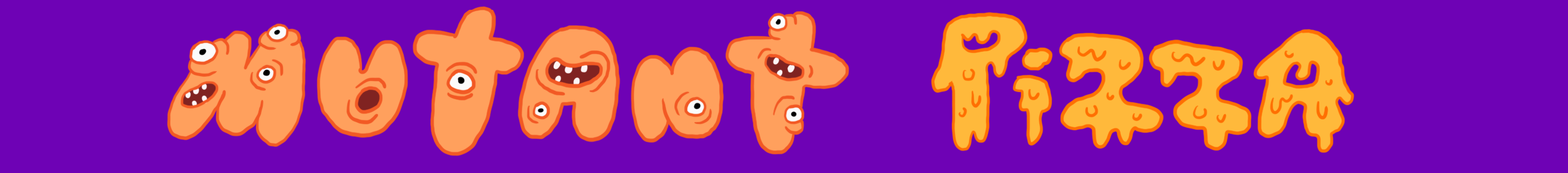 Mutant Pizza