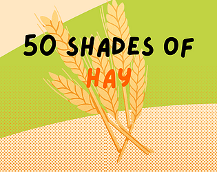 50 Shades Of Hay