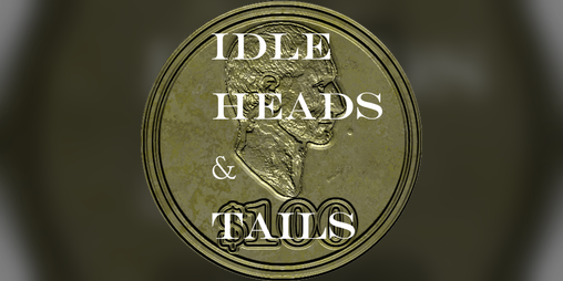 Cover image for Idle Heads And Tails