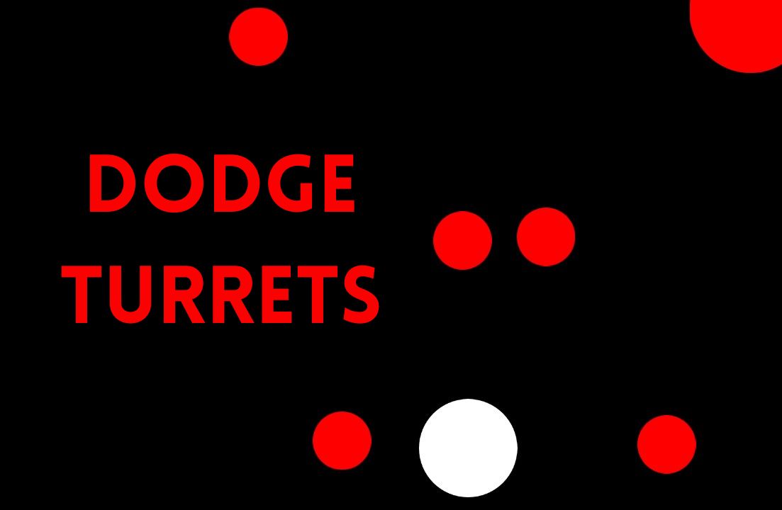 Dodge Turrets