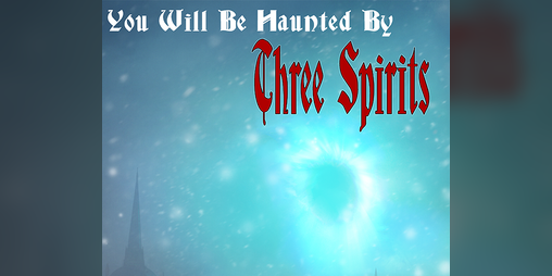 Cover image for You Will Be Haunted By Three Spirits