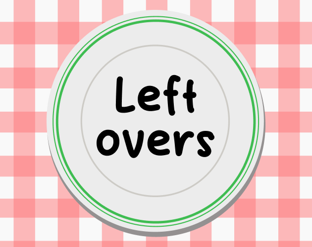 Cover image for Leftovers🍽️