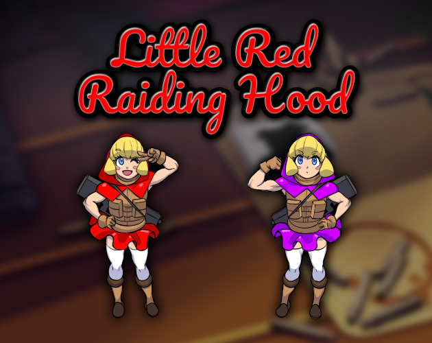 LITTLE RED RAIDING HOOD