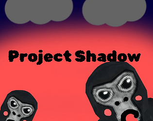 Project Shadowwww