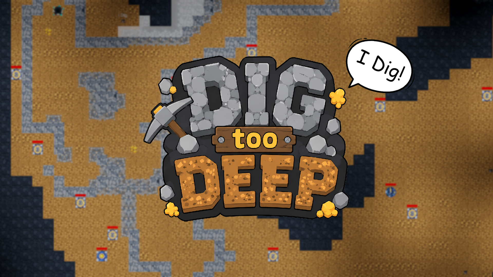 Dig Too Deep