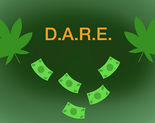 D.A.R.E - Drugs Are Really Expensive