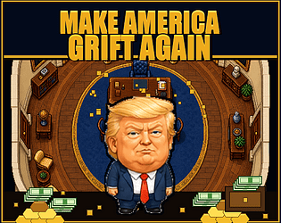 Make America Grift Again