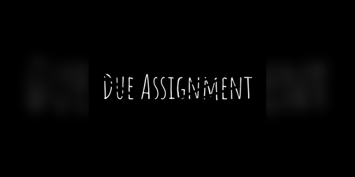 Cover image for Due Assignment