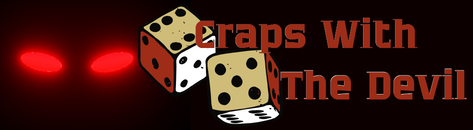 CRAPS WITH THE DEVIL