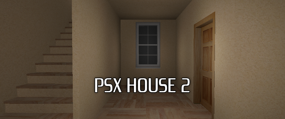 PSX House 2