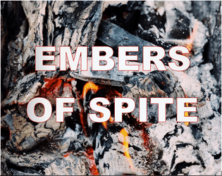 Embers of Spite  