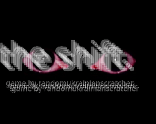 the shift