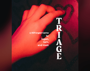 Triage   - A game about healing through the power of friendship, service, and other magics. 
