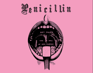 Penicillin Issue #2   - The follow up to the acclaimed first issue of Penicillin, a new Eclectic RPG Zine. 