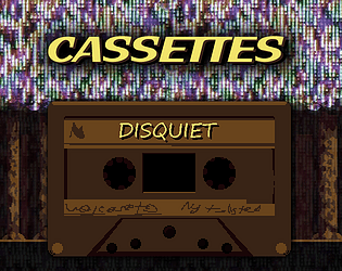 Cassettes: DISQUIET