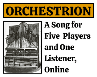 Orchestrion   - a song for 5 players & 1 listener 