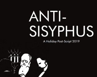 ANTI-SISYPHUS: Holiday Post-Script 2019   - A small thank-you to the readers, and a loving "Fuck off" to Gary Gygax. 