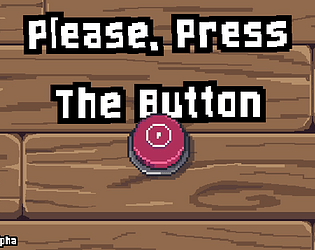 Please, Press the Button