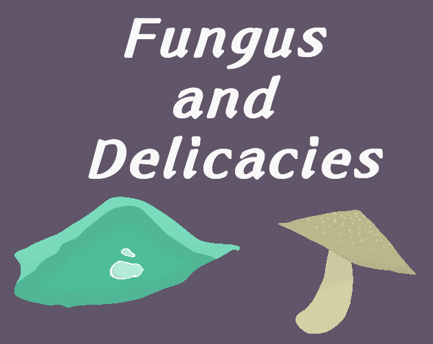 Cover image for Fungus and Delicacies