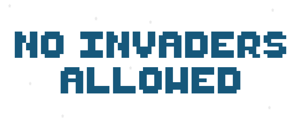 No Invaders Allowed