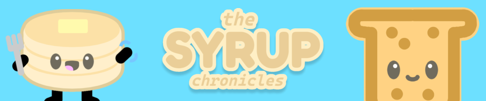 The Syrup Chronicles