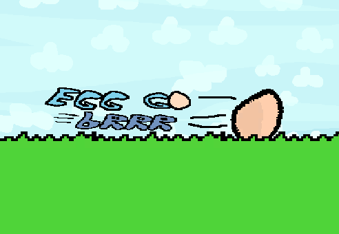 Egg Go Brrr