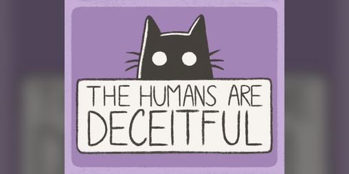 Cover image for The Humans Are Deceitful