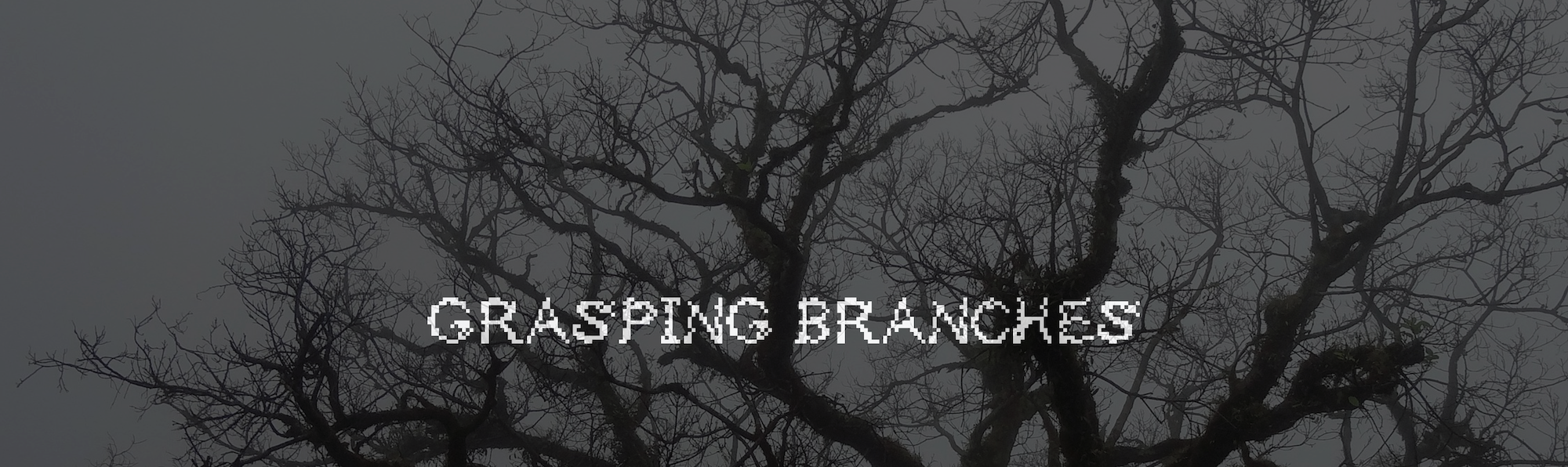 Grasping Branches [Font]