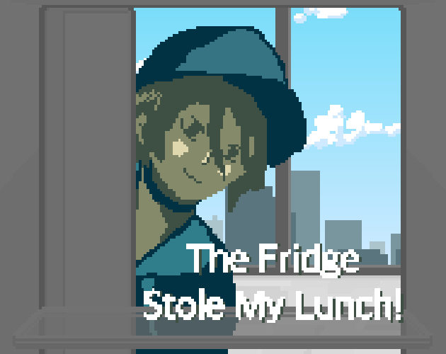 Cover image for The Fridge Stole My Lunch!