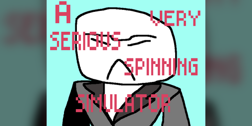 Cover image for A VERY SERIOUS SPINNING SIMULATOR