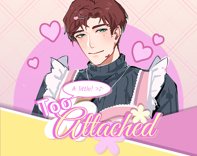 (A little) Too Attached