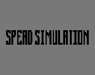 SPREAD SIMULATION [DEMO] [Free] [Survival] [Windows]
