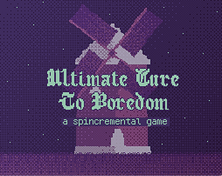 ultimate cure to boredom: a spincremental game