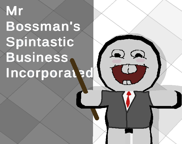 Cover image for Mr Bossman's Spintastic Business Incorporated