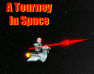 A Tourney In Space [Free] [Action] [Windows]