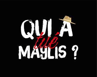 Qui a tué Maylis ? [Free] [Interactive Fiction]
